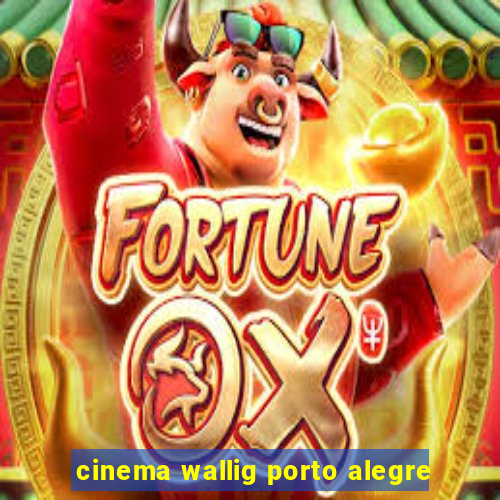 cinema wallig porto alegre